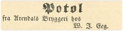 1877: W. J. Eeg i Risør selger potøl fra Arendals bryggeri. Dette kan være bakermester Wellem J. Eeg, født 1844 i Lunde sogn, som i 1885 bor på Torvet (gnr 132) i Risør.