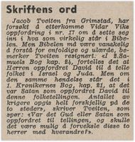 1955: I 1955 svarer Tveiten på en utfordring om å finne ut hvordan bibelord skal forstås.(Ukebladet Nå nr 20 1955)