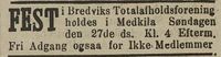 Lagets fest i Medkila den 27. juli 1890 ble annonsert i Tromsø Amtstidende 10. og 17. juli 1890.