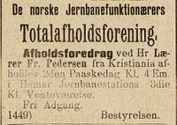 Lærer Fr. Pedersen ville holde avholdsforedrag i det 3. klasses venteværelse på Hamar stasjon 2. påskedag 1895 - ble annonsert i Oplandenes Avis.