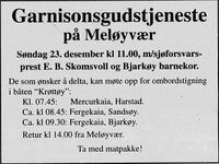 Garnisonsgudstjeneste på Meløyvær søndag 23. desember 2001 med sjøforsvarsprest E.B. Skomsvoll og Bjarkøy barnekor. Harstad Tidende 21. desember 2001.
