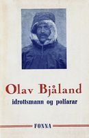 Austbøs biografi om polfareren og idrettsmannen Olav Bjaaland.
