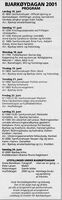 Bjarkøy barnekor deltok lørdag 16. juni og var arrangører for markedet på samfunnshuset lørdag 23. juni. Harstad Tidende 12. juni 2001.