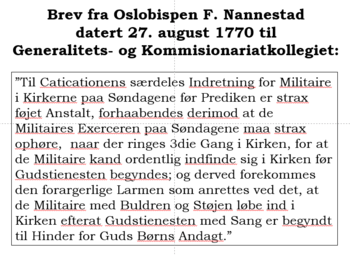 Brev fra Biskop F. Nannestad 27. august 1770 om forstyrrelser fra soldater som støyer når de ankommer gudstjenesten direkte fra avholdte øvelser.
