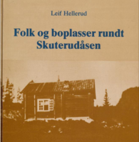 Forsida på boka til Leif Hellerud, Folk og boplasser rundt Skuterudåsen, 1993.
