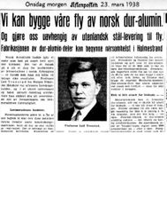 Allerede i mars 1938 arrangerte Norsk Aero Klubb et møte hvor professor Leif Tronstad ivret for at vi skulle bygge våre fly selv. Aftenposten 23.03.1938.