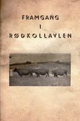 Heftet «Framgang i rødkolleavlen» ble utgitt av Avlsforeningen for rødkoller i Akershus 1944. Heftet var på 76 tettskrevne sider.