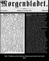 Tilståelse av Karl Andreas Pettersen på mordet ved Lerdal gård. Morgenbladet 1889.05.06, s. 2. Digital versjon på Nettbiblioteket.