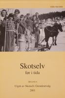 Skotselv før i tida 2001