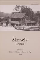 Skotselv før i tida 2002