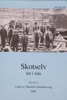 Skotselv før i tida 2006