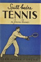 Faksimile fra forsiden av John Haanes' bok Spill bedre tennis (Tiden 1946).